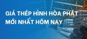 Thép hình Hòa Phát chất lượng cao cho công trình xây dựng.