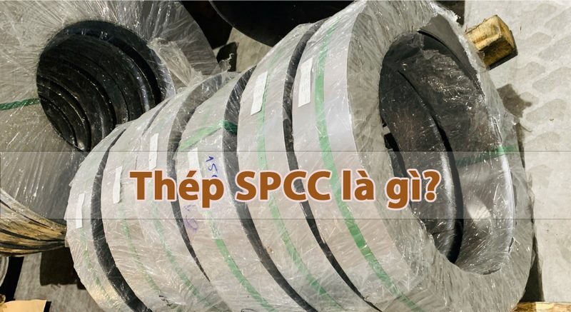 Thép SPCC là gì? Ứng dụng và ưu điểm thép cán nguội cán da JIS G3141